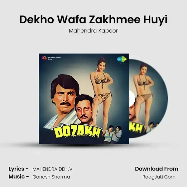 Dekho Wafa Zakhmee Huyi Song mp3 | Mahendra Kapoor