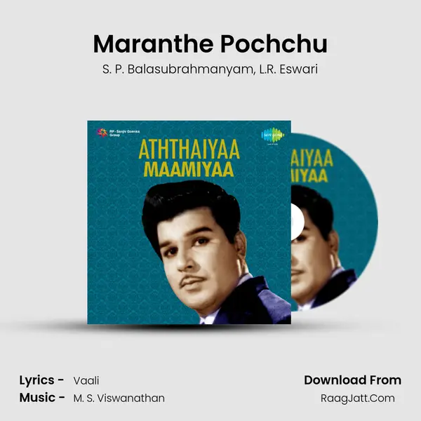 Maranthe Pochchu Song mp3 | S. P. Balasubrahmanyam