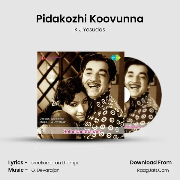 Pidakozhi Koovunna Song mp3 | K J Yesudas