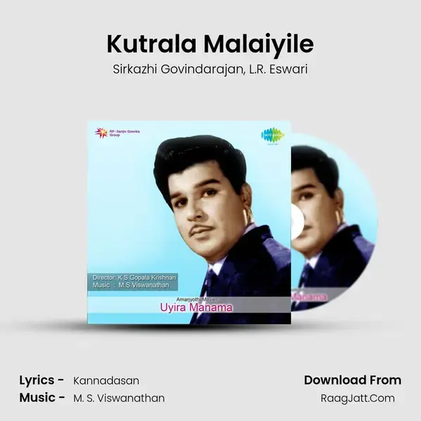 Kutrala Malaiyile Song mp3 | Sirkazhi Govindarajan