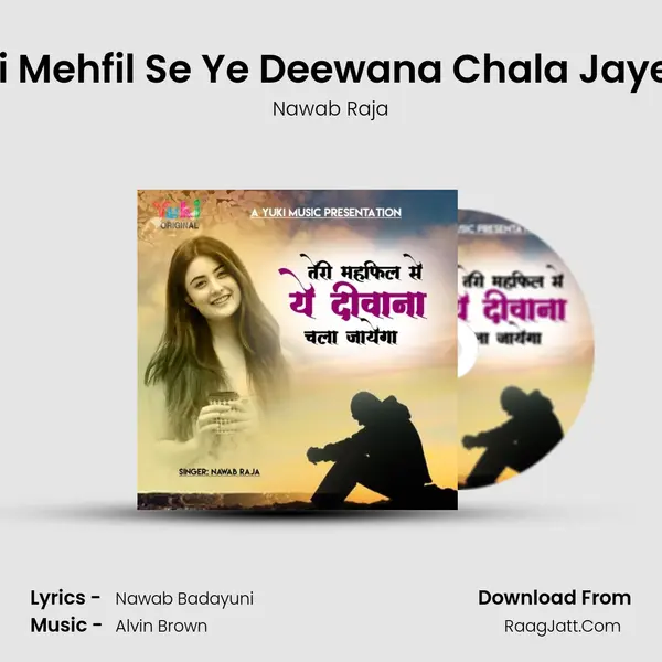 Teri Mehfil Se Ye Deewana Chala Jayega Song mp3 | Nawab Raja