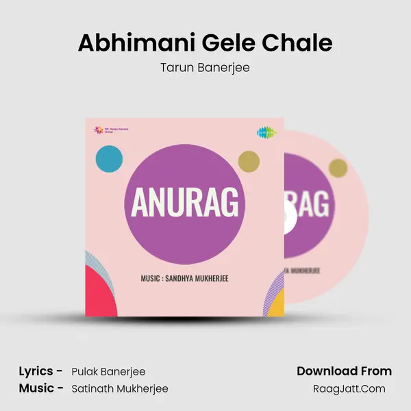 Abhimani Gele Chale Song mp3 | Tarun Banerjee