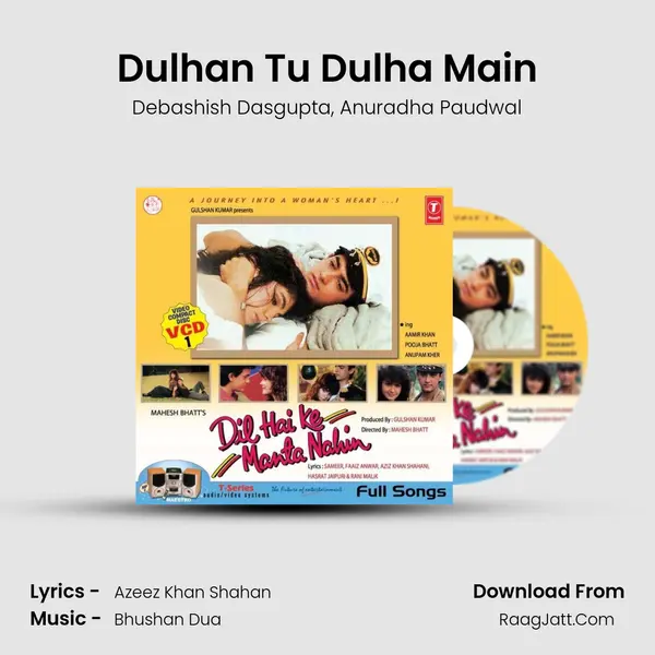 Dulhan Tu Dulha Main Song mp3 | Debashish Dasgupta