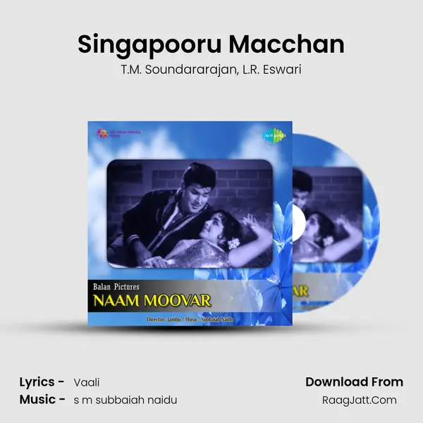 Singapooru Macchan Song mp3 | T.M. Soundararajan