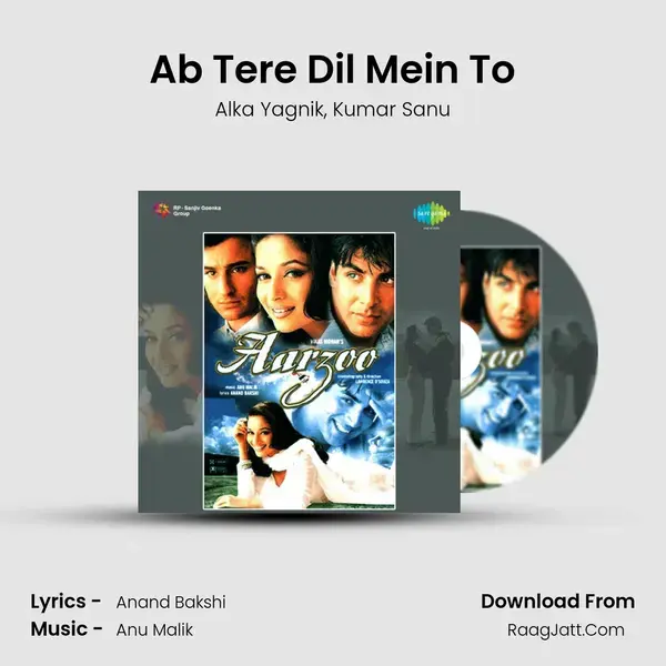 Ab Tere Dil Mein To Song mp3 | Alka Yagnik