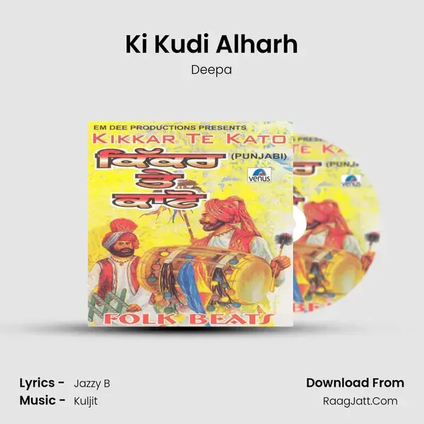 Ki Kudi Alharh Song mp3 | Deepa