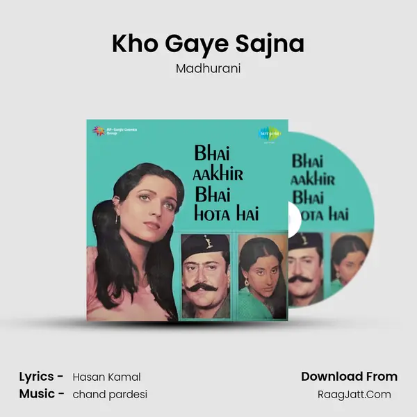 Kho Gaye Sajna Song mp3 | Madhurani