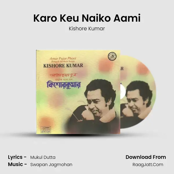 Karo Keu Naiko Aami Song mp3 | Kishore Kumar