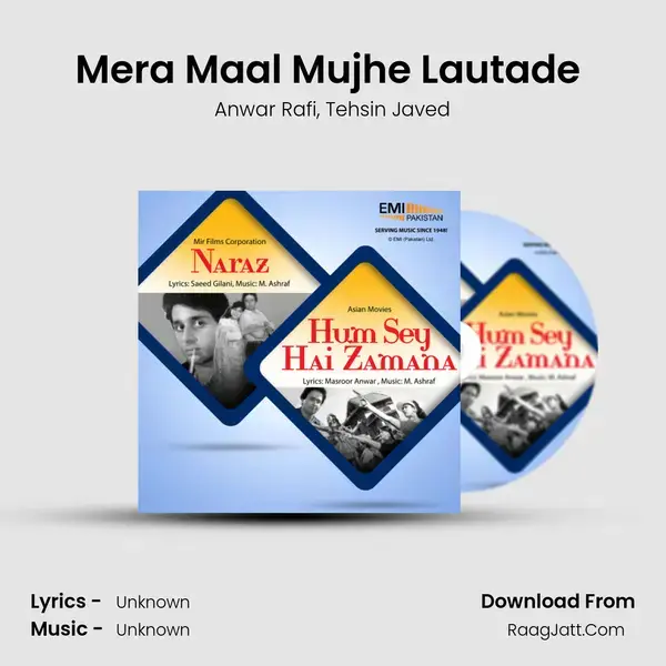 Mera Maal Mujhe Lautade (From Hum Sey Hai Zamana) mp3 song