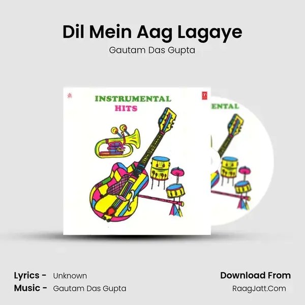 Dil Mein Aag Lagaye Song mp3 | Gautam Das Gupta