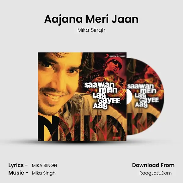 Aajana Meri Jaan Song mp3 | Mika Singh