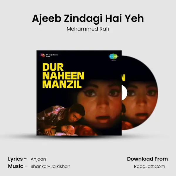 Ajeeb Zindagi Hai Yeh Song mp3 | Mohammed Rafi