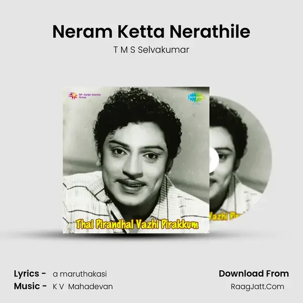 Neram Ketta Nerathile Song mp3 | T M S Selvakumar