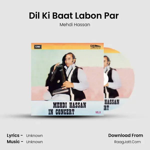 Dil Ki Baat Labon Par (Live) Song mp3 | Mehdi Hassan