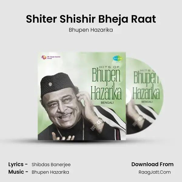 Shiter Shishir Bheja Raat Song mp3 | Bhupen Hazarika