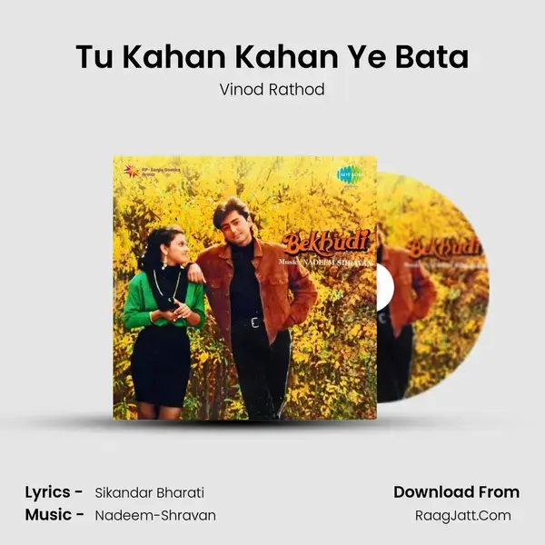 Tu Kahan Kahan Ye Bata Song mp3 | Vinod Rathod