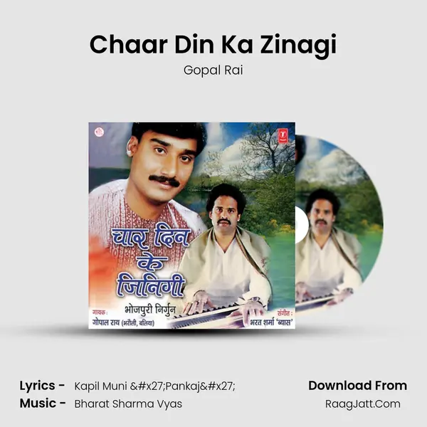 Chaar Din Ka Zinagi Song mp3 | Gopal Rai