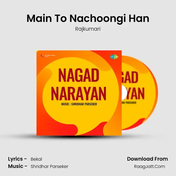 Main To Nachoongi Han mp3 song