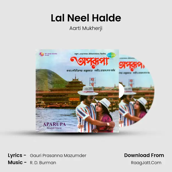 Lal Neel Halde Song mp3 | Aarti Mukherji