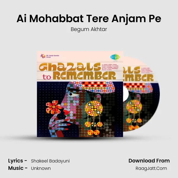 Ai Mohabbat Tere Anjam Pe Song mp3 | Begum Akhtar