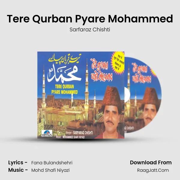 Tere Qurban Pyare Mohammed Song mp3 | Sarfaraz Chishti