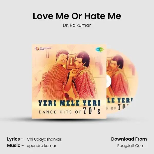 Love Me Or Hate Me Song mp3 | Dr. Rajkumar