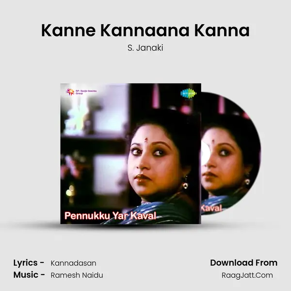 Kanne Kannaana Kanna Song mp3 | S. Janaki