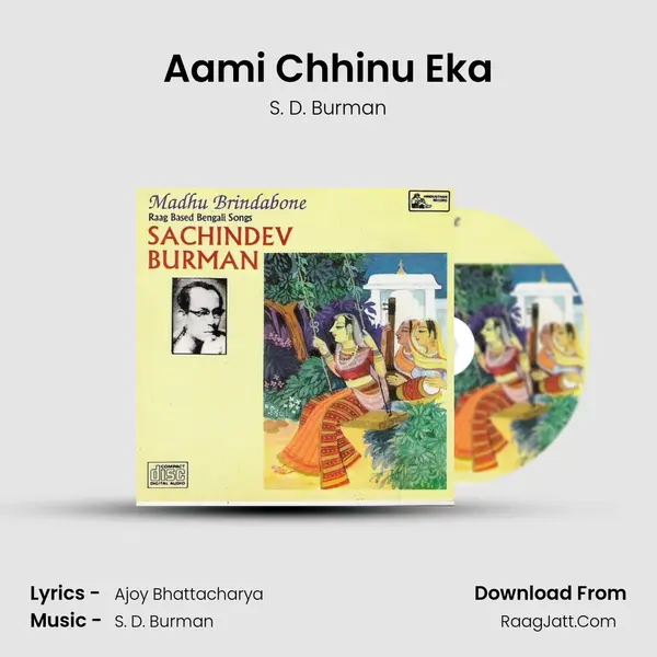 Aami Chhinu Eka Song mp3 | S. D. Burman