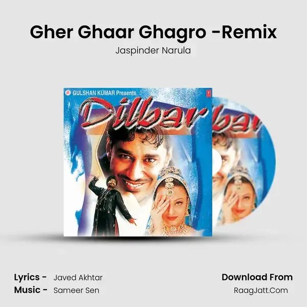 Gher Ghaar Ghagro -Remix Song mp3 | Jaspinder Narula