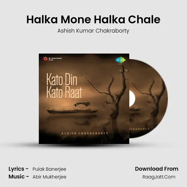 Halka Mone Halka Chale Song mp3 | Ashish Kumar Chakraborty