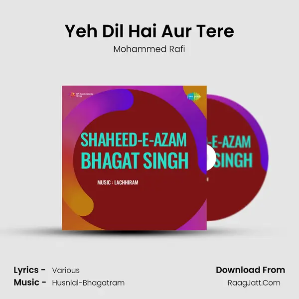 Yeh Dil Hai Aur Tere Song mp3 | Mohammed Rafi