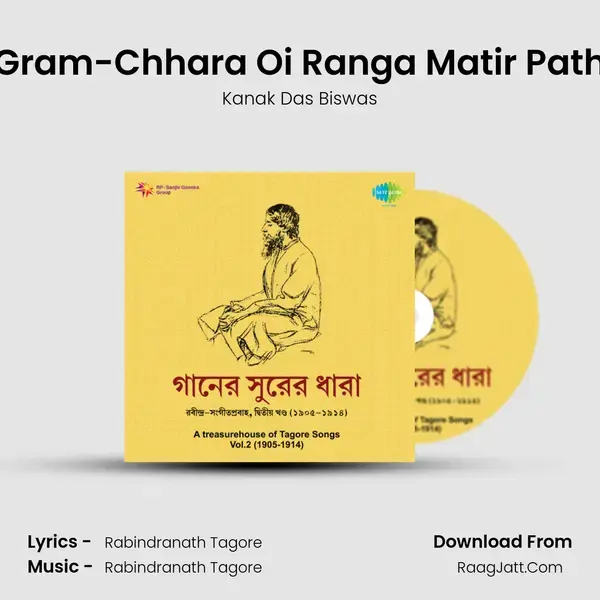 Gram-Chhara Oi Ranga Matir Path Song mp3 | Kanak Das Biswas