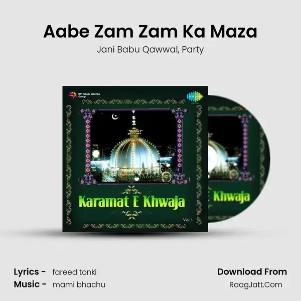 Aabe Zam Zam Ka Maza Song mp3 | Jani Babu Qawwal