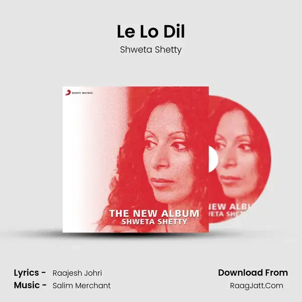 Le Lo Dil Song mp3 | Shweta Shetty