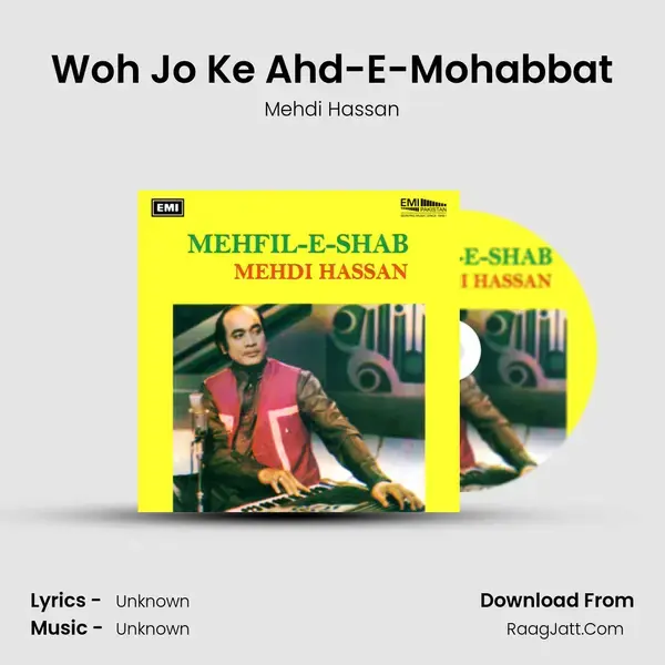 Woh Jo Ke Ahd-E-Mohabbat Song mp3 | Mehdi Hassan