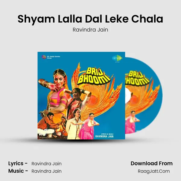 Shyam Lalla Dal Leke Chala Song mp3 | Ravindra Jain