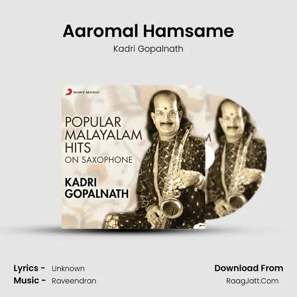 Aaromal Hamsame Song mp3 | Kadri Gopalnath