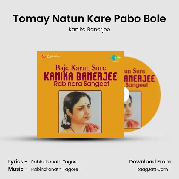 Tomay Natun Kare Pabo Bole Song mp3 | Kanika Banerjee