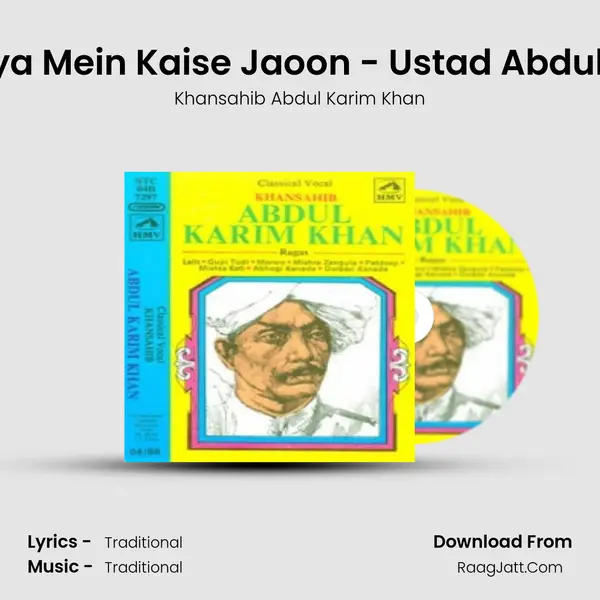 Ram Nagariya Mein Kaise Jaoon - Ustad Abdul Karim Khan Song mp3 | Khansahib Abdul Karim Khan