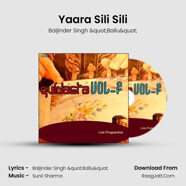 Yaara Sili Sili Song mp3 | Baljinder Singh "Ballu"