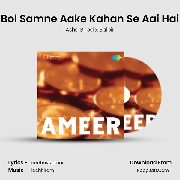 Bol Samne Aake Kahan Se Aai Hai Song mp3 | Asha Bhosle