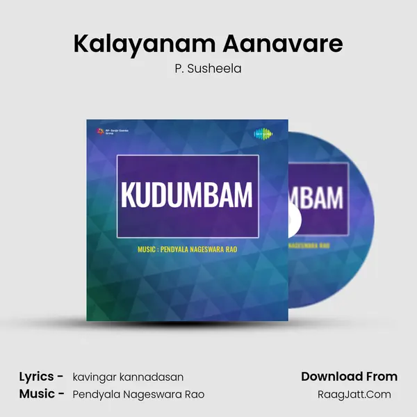 Kalayanam Aanavare Song mp3 | P. Susheela