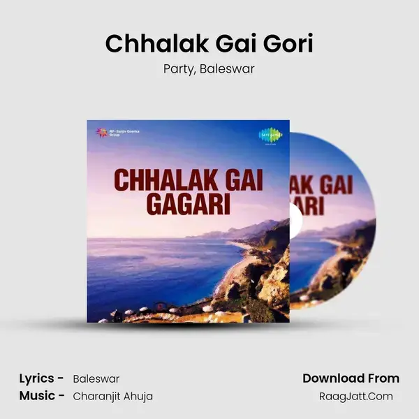 Chhalak Gai Gori mp3 song