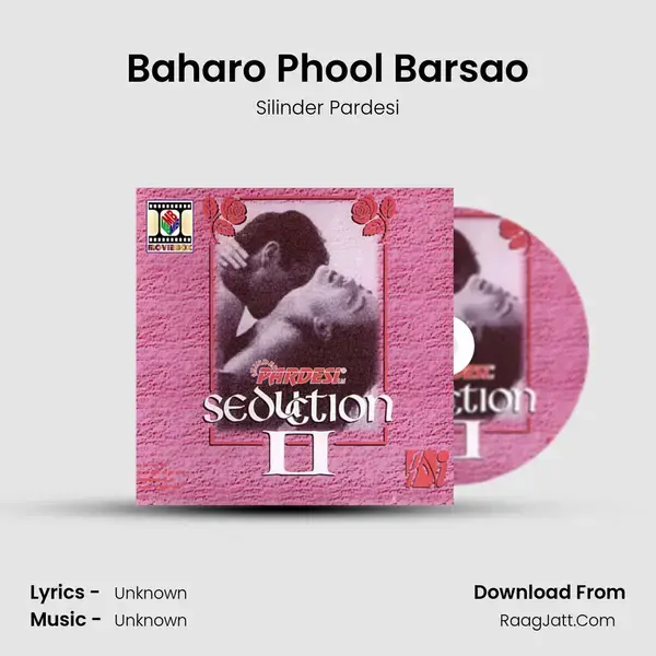 Baharo Phool Barsao Song mp3 | Silinder Pardesi