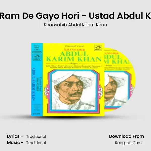 Bavridam Ram De Gayo Hori - Ustad Abdul Karim Khan Song mp3 | Khansahib Abdul Karim Khan