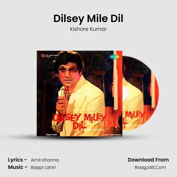 Dilsey Mile Dil Song mp3 | Kishore Kumar