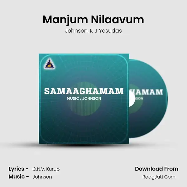 Manjum Nilaavum Song mp3 | Johnson