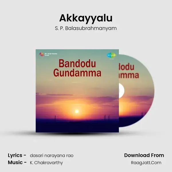 Akkayyalu Song mp3 | S. P. Balasubrahmanyam