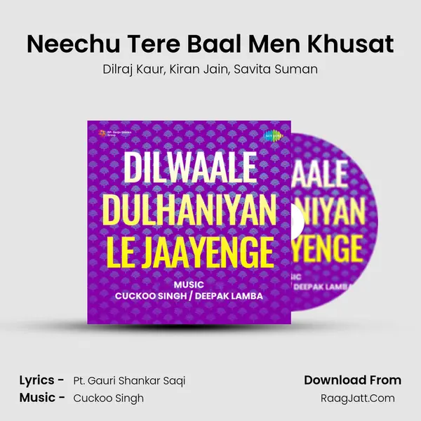 Neechu Tere Baal Men Khusat mp3 song