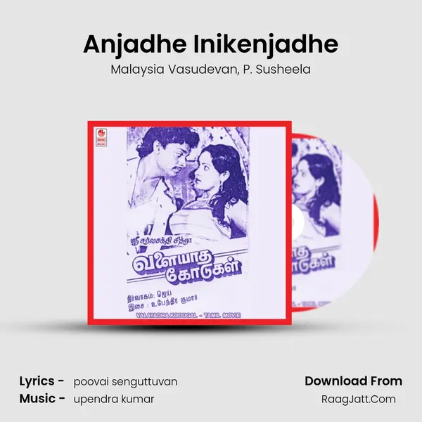 Anjadhe Inikenjadhe Song mp3 | Malaysia Vasudevan